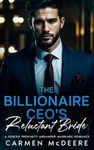 The Billionaire CEO's Reluctant Bride: An Arranged Marriage Forced Proximity Enemies to Lovers Romance (Hearts and Holdings - A Billionaire Romance Boxset)