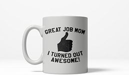 Great Job Mom I Turned Out Awesome Thumbs Up Ceramic Coffee Drinking Mug 11oz Cup