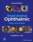 SMALL ANIMAL OPHTHALMIC ATLAS AND GUIDE, SECOND EDITION