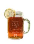 The Best Dads Get Promoted to Grandpas Etched Glass Mason Jar Mug with Handle Baby Announcement Tell Mom Dad Pregnant Announce Grandpop Granddad Pop Pa Grampy Gramp Girl Boy Due Twins Pregnancy Birth by Vicious Vinyl Shack