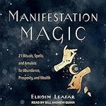 Manifestation Magic: 21 Rituals, Sp