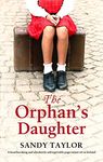 The Orphan's Daughter: A heartbreaking and absolutely unforgettable page turner set in Ireland (The Little Orphan Girl)