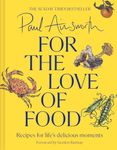 For the Love of Food: The SUNDAY TIMES BESTSELLING cookbook from the Michelin-starred chef for easy comfort recipes, perfect for healthy family food for autumn 2024