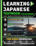 Learning Japanese Textbook for Beginners: 5 Books in 1: History, Culture, Grammar, Vocabulary, Phrases and Exercises - Learn Japanese for Adult Beginners and Students