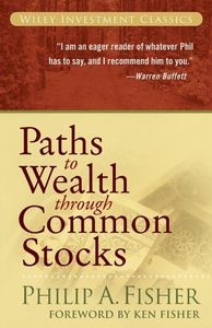 Paths to Wealth Through Common Stocks (Wiley Investment Classics Book 37)