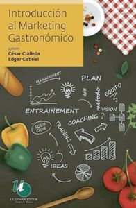 Introducción al marketing gastronómico: Para emprendedores/empresarios, trabajadores y estudiantes