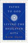 Paths to God: Living the Bhagavad Gita