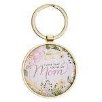 Keyring I Love That You're My Mom