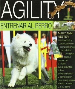 AGILITY. ENTRENAR AL PERRO (GUIAS DEL NATURALISTA-ANIMALES DOMESTICOS-PERROS)