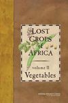 Lost Crops of Africa: Vegetables v. 2: Volume II: Vegetables