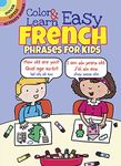 Color & Learn Easy French Phrases for Kids