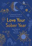 Love Your Sober Year: A Seasonal Gu