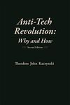 Anti-Tech Revolution: Why and How