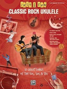 Just for Fun -- Classic Rock Ukulele: 12 Great Songs of the '60s, '70s & '80s by Hal Leonard Corp. (2010-01-01)