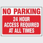 No Parking 24 Hour Access Required at all times Sign - (Choose Size, Material & Fixing Option) (MISC29)