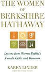 The Women of Berkshire Hathaway: Lessons from Warren Buffett's Female CEOs and Directors