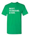 Best Husband Ever Graphic Adult Humor Novelty Sarcastic Funny T Shirt 3XL Irish