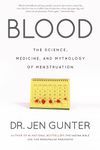 Blood: The science, medicine, and mythology of menstruation