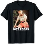 I Love Lucy Not Today T-Shirt