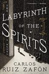 The Labyrinth of the Spirits: A Novel (The Cemetery of Forgotten Book 4)