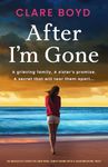 After I'm Gone: An absolutely addictive emotional family drama with a heartbreaking twist