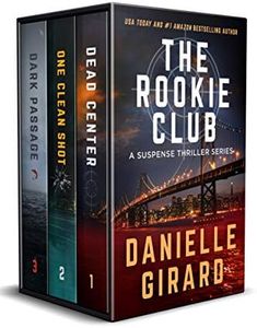 Rookie Club Thriller Series Box Set: Books 1-3: Dead Center / One Clean Shot / Dark Passage