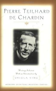 Pierre Teilhard De Chardin: Writings (Modern Spiritual Masters Series)