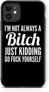 XUNQIAN Compatible for iPhone 13 Case (2021) 6.1 inch, Funny I Am Not Always Bitch Just Fuk Yourself Art Thin Soft Black TPU Tempered Mirror Protective Case for Apple 13 (Not Bitch)