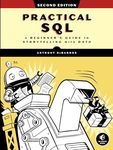 Practical SQL, 2nd Edition: A Beginner's Guide to Storytelling with Data