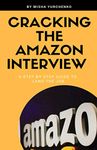 Cracking the Amazon Interview: A Step by Step Guide to Land the Job