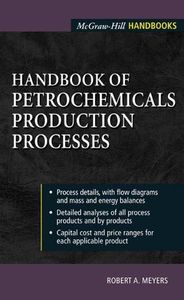 Handbook of Petrochemicals Production Processes (McGraw-Hill Handbooks)