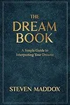 The Dream Book: A Simple Guide To I
