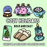 Cozy Holidays: Christmas Inspired Bold and Easy Coloring Book for Adults or Kids (Bold and Easy Coloring Books)