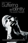 Suffering as Identity: The Jewish Paradigm