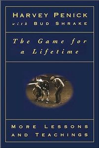 The Game for a Lifetime: More Lessons and Teachings