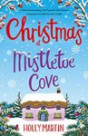 Christmas at Mistletoe Cove: A heartwarming, feel good Christmas romance to fall in love with (Hope Island Book 3)