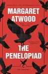 The Penelopiad: The Myth of Penelope and Odysseus (Canongate Myths series Book 2)