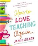 How to Love Teaching Again: Work Sm