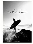 Waiting For The Perfect Wave: Hardcover Surf Shack Coffee Table Book (Black & White Cover): Large 8.25x11 Inches, Surfing Cocktail Table Book, ... Photography with Inspirational Surfing Quotes