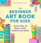 The Beginner Art Book for Kids: Lea