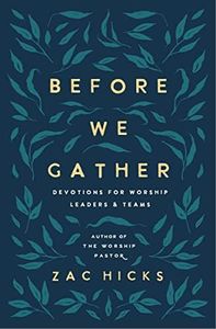 Before We Gather: Devotions for Worship Leaders and Teams