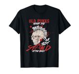 Old Punks Never Die Just Stand At The Back Punk Skull T-Shirt