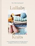 Lullaby Knits: Over 20 Knitting Pat