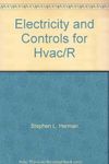 Electricity and Controls for Hvac/R