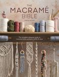 The Macrame Bible: The complete ref