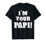 Funny I'm Your Papi T-Shirt