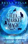 Flea Market Magic (Southern Relics Cozy Mysteries Book 1)