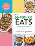 Slimming Eats: Healthy, delicious recipes – 100+ under 500 calories