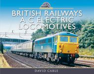 British Railways A C Electric Locomotives: A Pictorial Guide (Modern Traction Profiles)