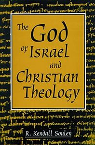 The God of Israel and Christian Theology